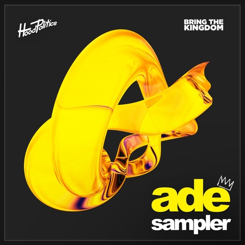 VA - Hood Politics + Bring The Kingdom ADE Sampler [HP231]